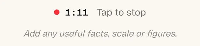Recording a voice note in ProFeed, with a prompt to add useful facts, scale or figures